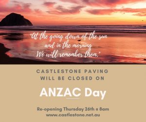 Castlestone Closed ANZAC Day